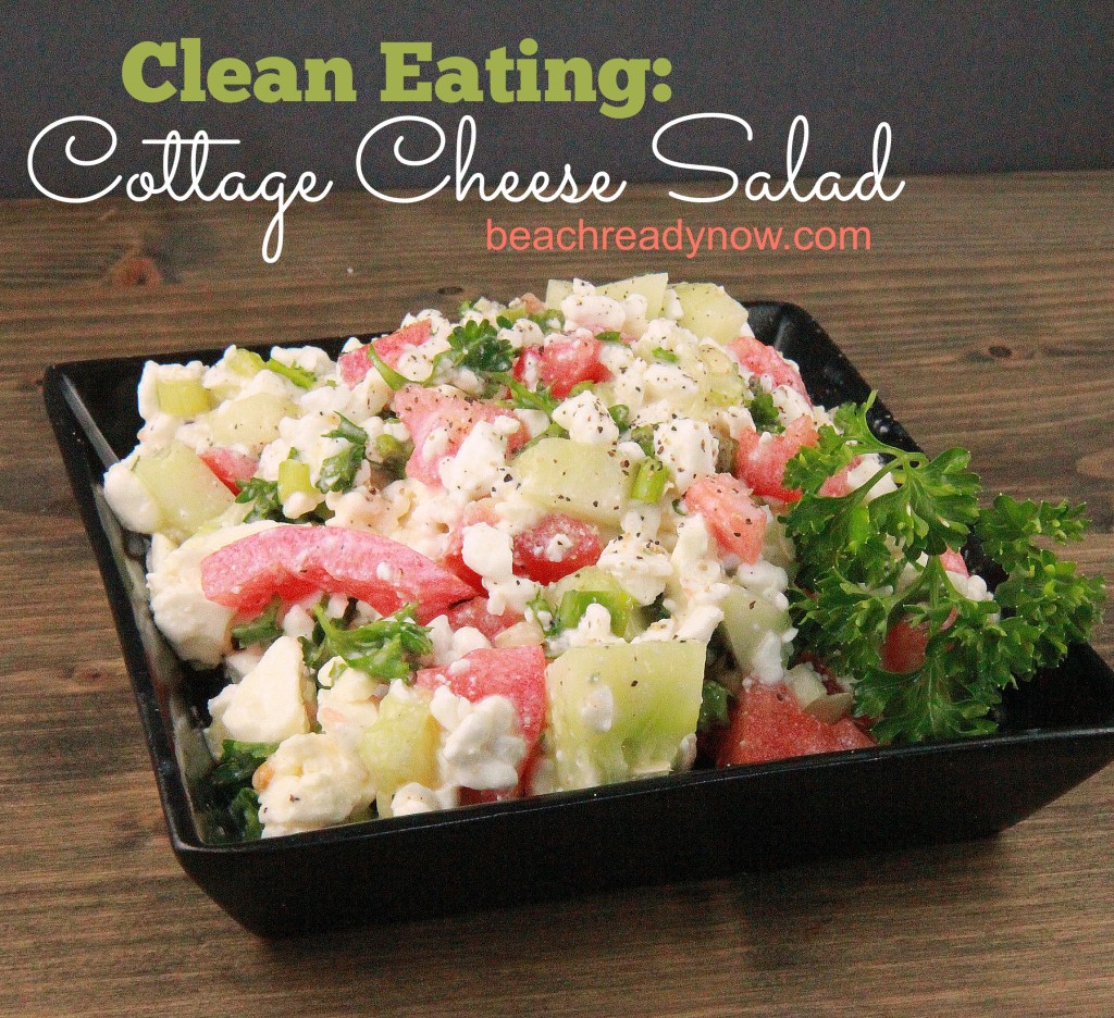 Cottage Cheese Salad - Clean Eating