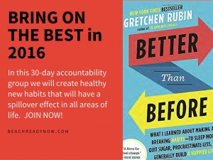 Bring on the BEST Accountability Group - Make 2016 BETTER THAN BEFORE