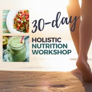 30-Day Holistic Nutrition Workshop